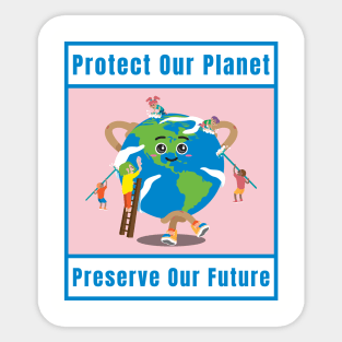 Awareness Protect Our Planet, Preserve Our Future Sticker